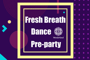 Fresh Breath Pre-party