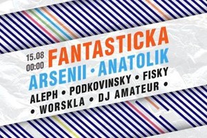 15.08 Fantasticka w/ Arsenii, Anatolik