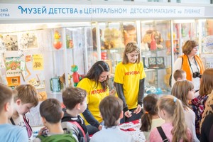 День Музея Детства в Центральном Детском Магазине на Лубянке