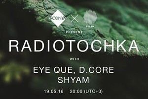 Radiotochka vol.39 | Eye Que, D.Core, Sh